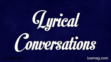 Lyrical Conversations