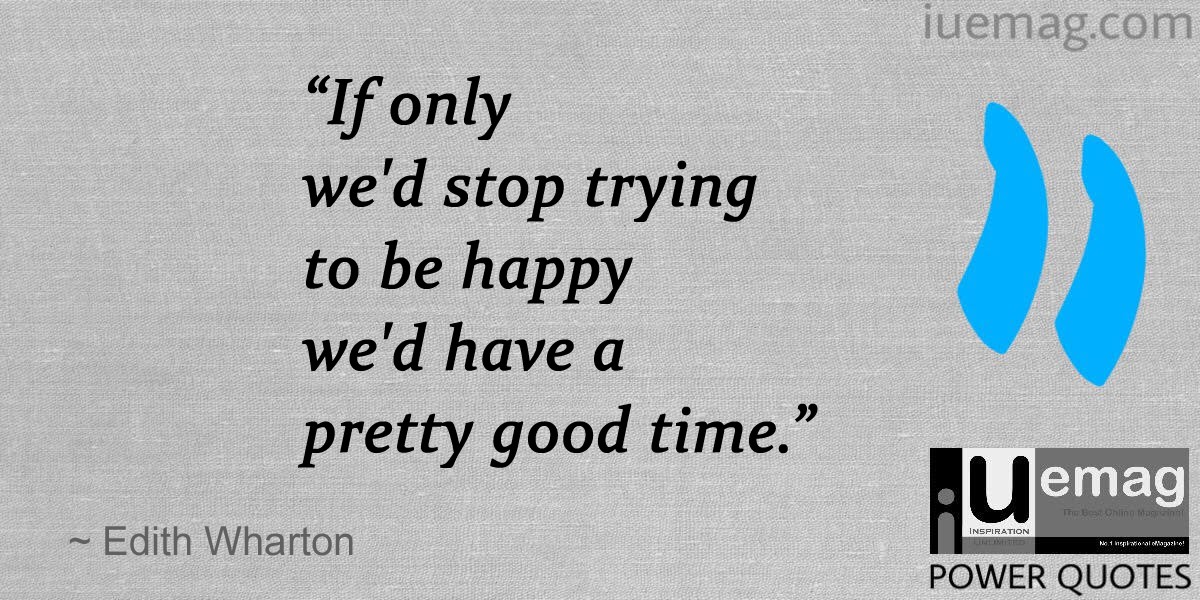 Edith Wharton Quotes: True Happiness