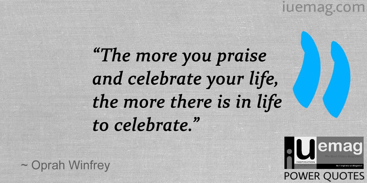 Oprah Winfrey Quote About Celebrating Life Quotes About Life