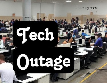 Tech Outage