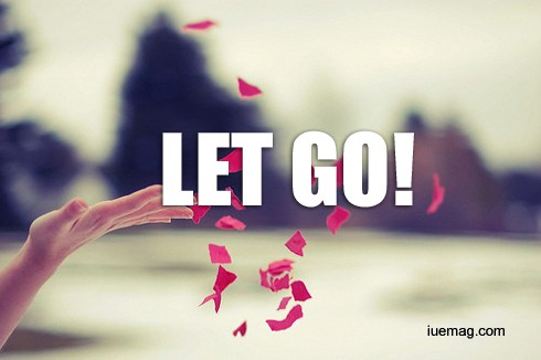 You have to Let Go!