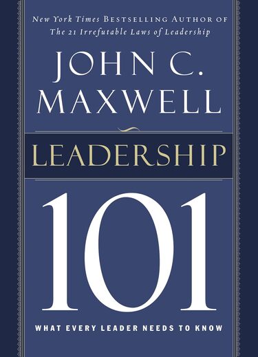Leadership 101 What Every Leader Needs to Know-Best Leadership Books Leadership 101 What Every Leader Needs to Know-Best Leadership Books