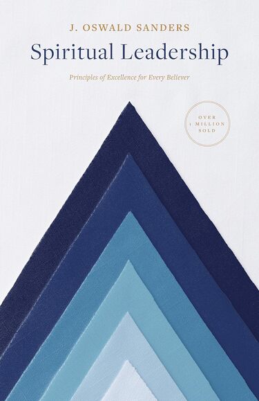 Spiritual Leadership Principles of Excellence For Every Believer-Best Leadership Books Spiritual Leadership Principles of Excellence For Every Believer-Best Leadership Books