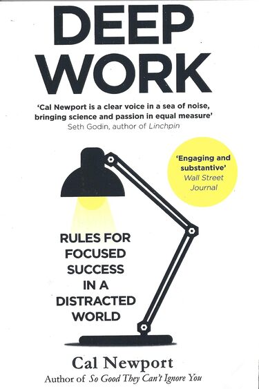 Deep Work Rules for Focused Success in a Distracted World-Best Self help book