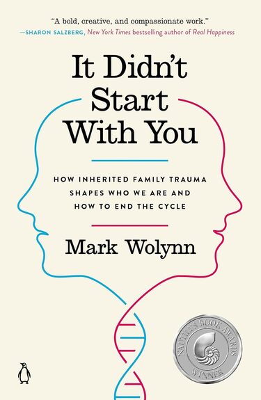 It Didn't Start with You: How Inherited Family Trauma Shapes Who We Are and How to End the Cycle It Didn't Start with You: How Inherited Family Trauma Shapes Who We Are and How to End the Cycle