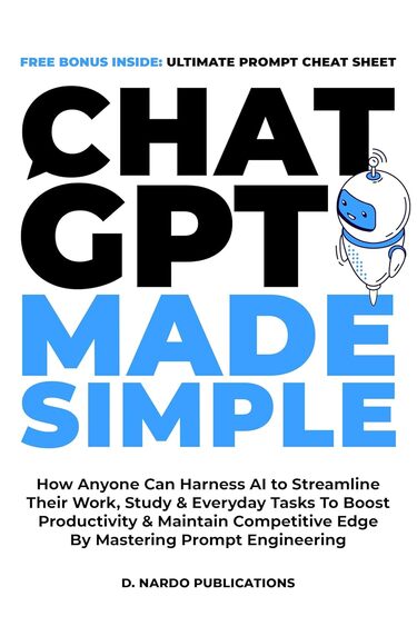 ChatGPT Made Simple-Best AI Books ChatGPT Made Simple-Best AI Books