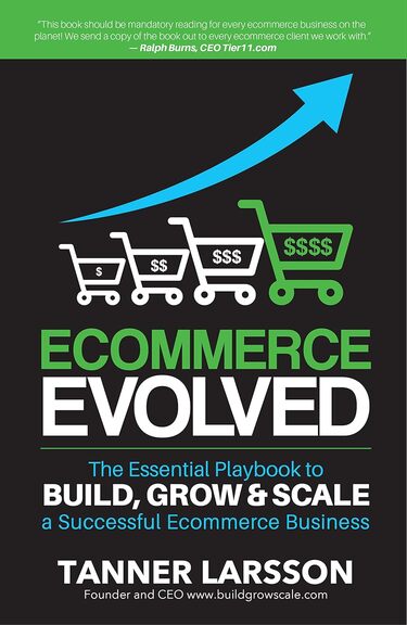 Ecommerce Evolved The Essential Playbook To Build, Grow & Scale A Successful Ecommerce Business Ecommerce Evolved The Essential Playbook To Build, Grow & Scale A Successful Ecommerce Business