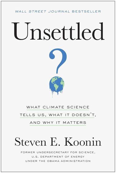 Unsettled What Climate Science Tells Us, What It Doesn't, and Why It Matters-Climate-change-books
