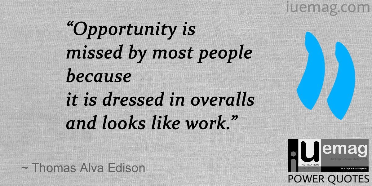 Top Quotes: Identify And Seize Every Opportunity