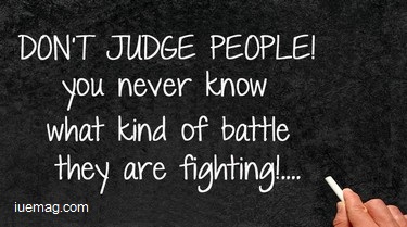 Don't Judge Anyone