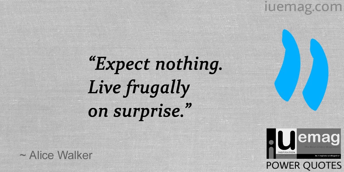 Alice Walker Quotes: Live Your Life To The Fullest