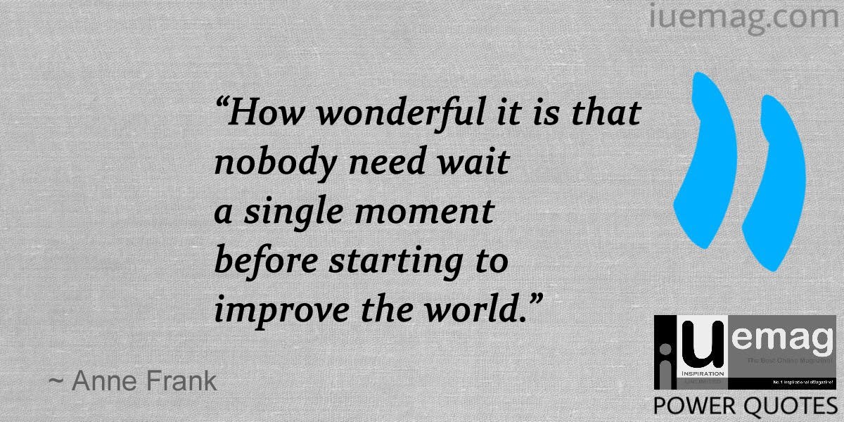 8 Anne Frank Quotes That Will Inspire You To Be The Change