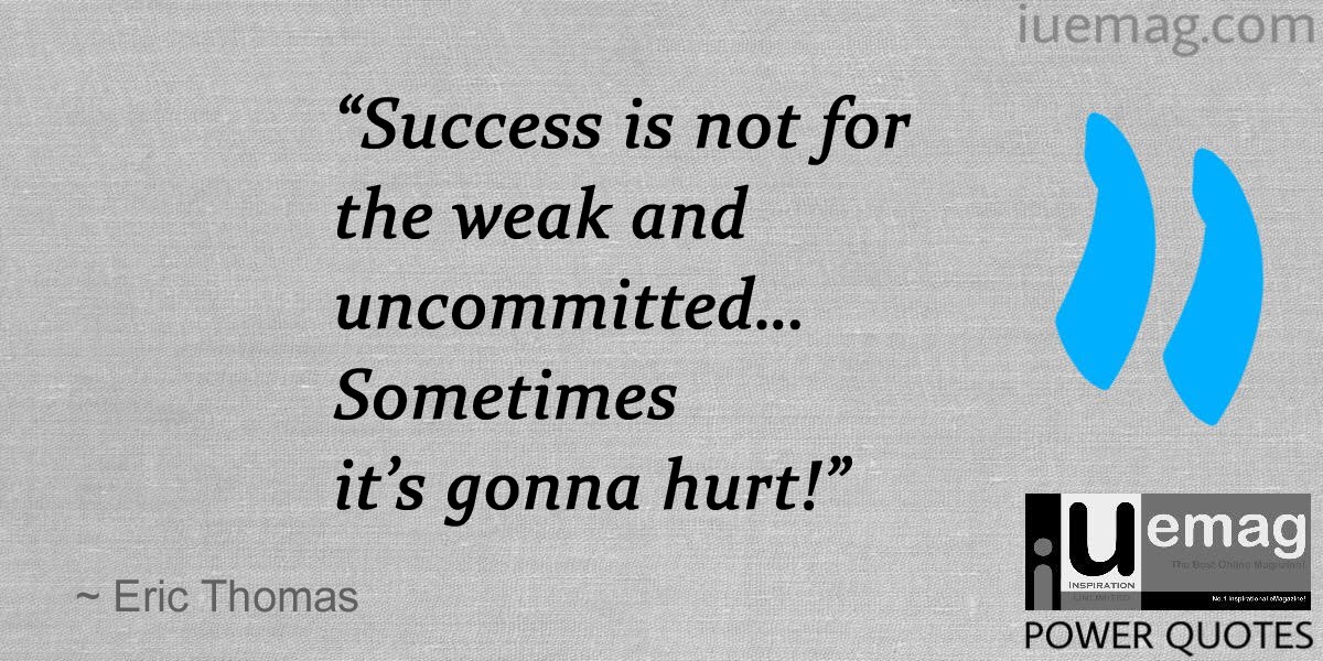  Eric Thomas Quotes That Can Lead You To Journey The Success Path