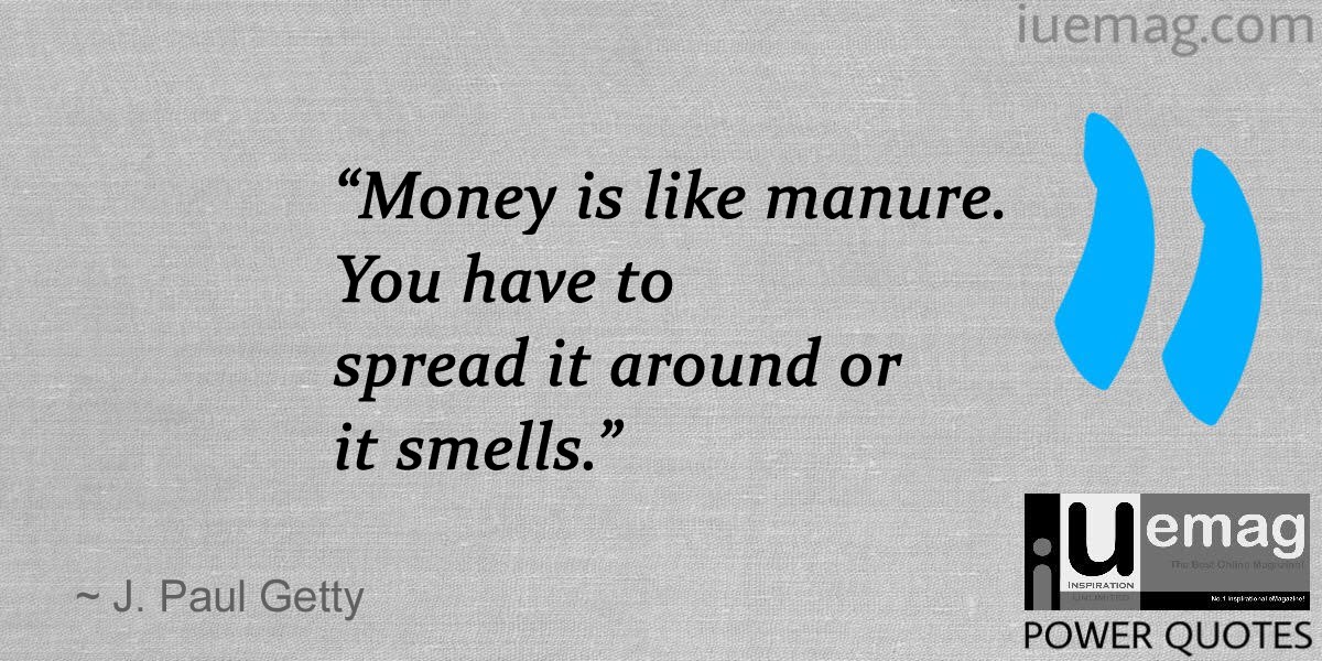 Quotes By J. Paul Getty To Build Your Wealth