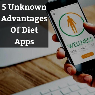 Unknown Advantages Of Diet Apps